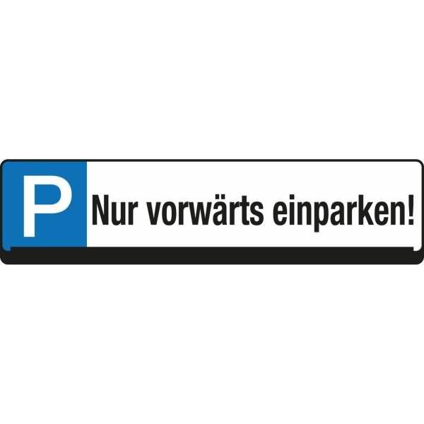 Parkplatzschild 9219-00279 Nur vorwärts einparken