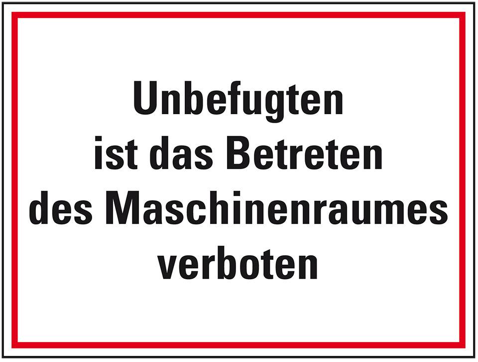 Maschinenhinweisschild Unbefugten ist das Betreten des Maschinenenraumes verboten, Kunststoff, 400x300mm