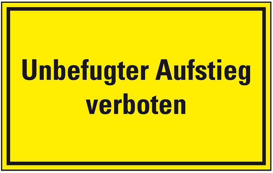 Hinweisschild Unbefugter Aufstieg verboten, Kunststoff, 300x200mm