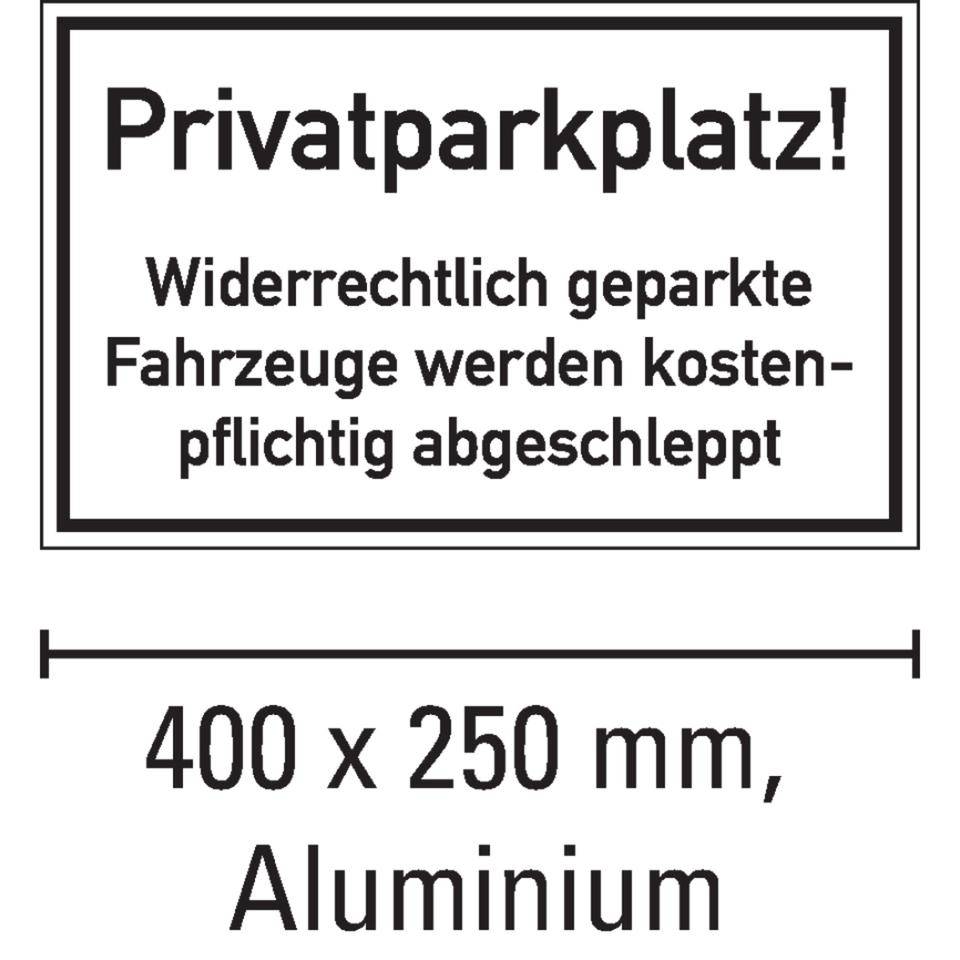 Parkverbotsschild Privatparkplatz! Widerrechtlich..., Aluminium,400x250mm
