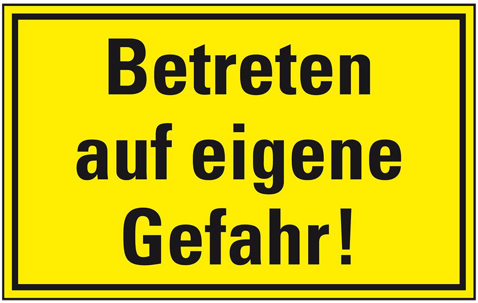 Hinweisschild Betreten auf eigene Gefahr!, Kunststoff, 400x300mm