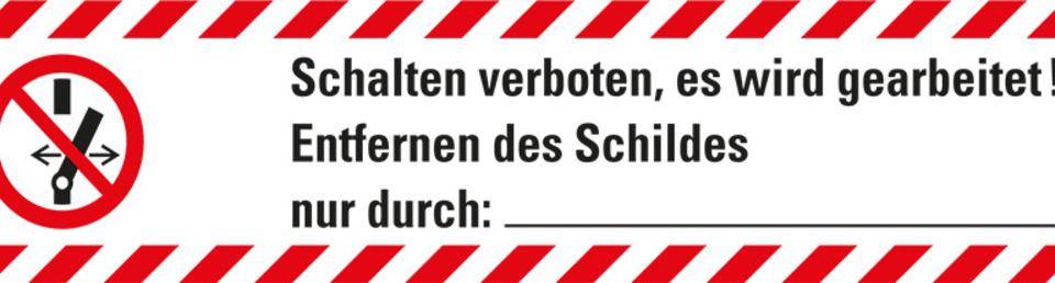 Wartungsaufkleber Schalten verboten..., Pikto Folie, 70x15mm, 10/Bogen, ASR A1.3, DIN EN ISO 7010