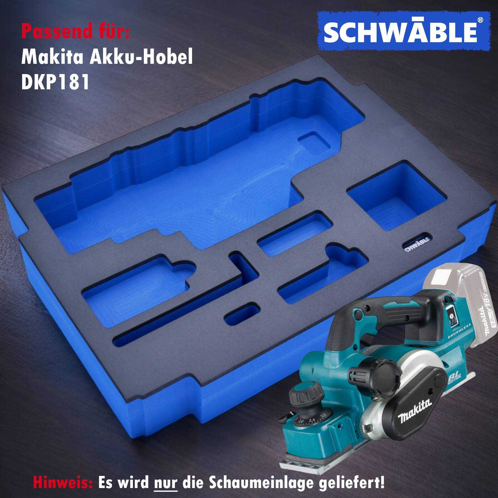 SCHWÄBLE® Schaumeinlage Schaumstoffeinlage für Makita Hobelmaschine DKP181