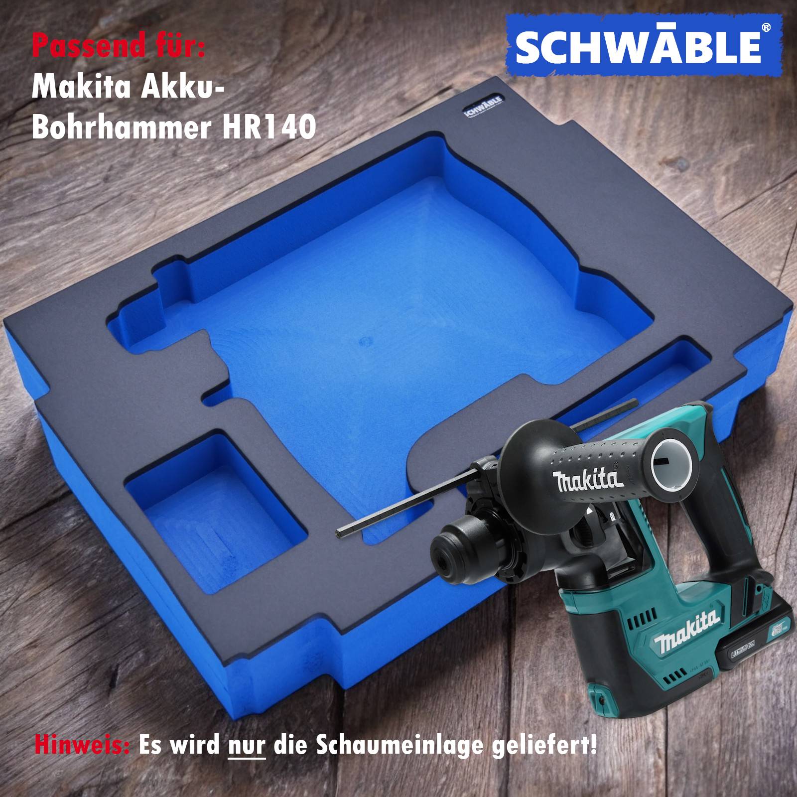 SCHWÄBLE Schaumeinlage Schaumstoffeinlage für Makita 12V Akku-Bohrhammer HR140