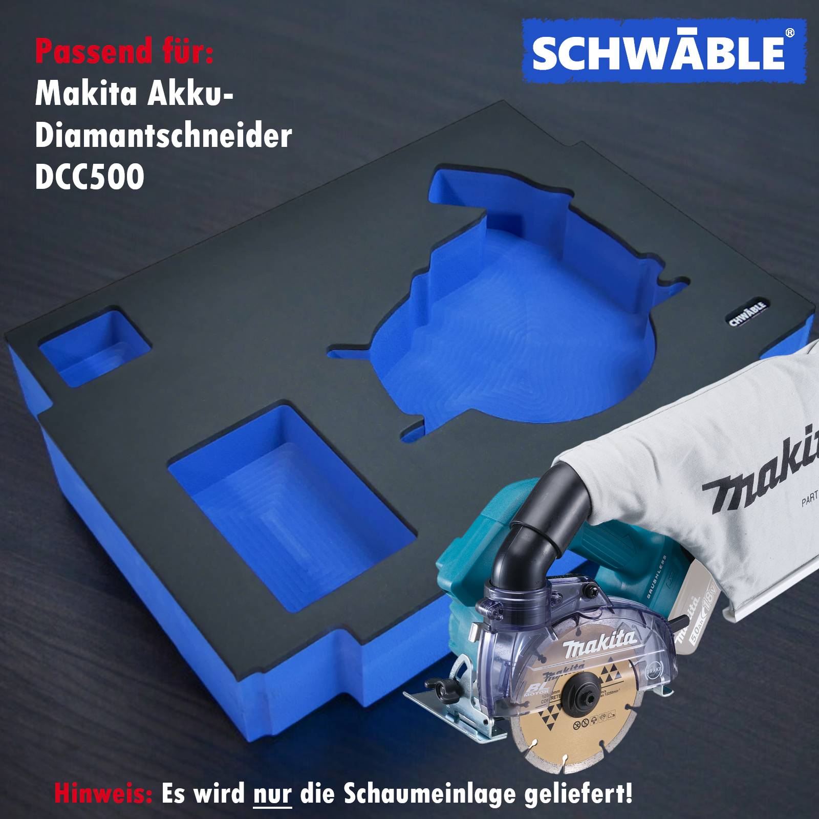 SCHWÄBLE® Schaumeinlage Schaumstoffeinlage für Makita Diamantschneider DCC500