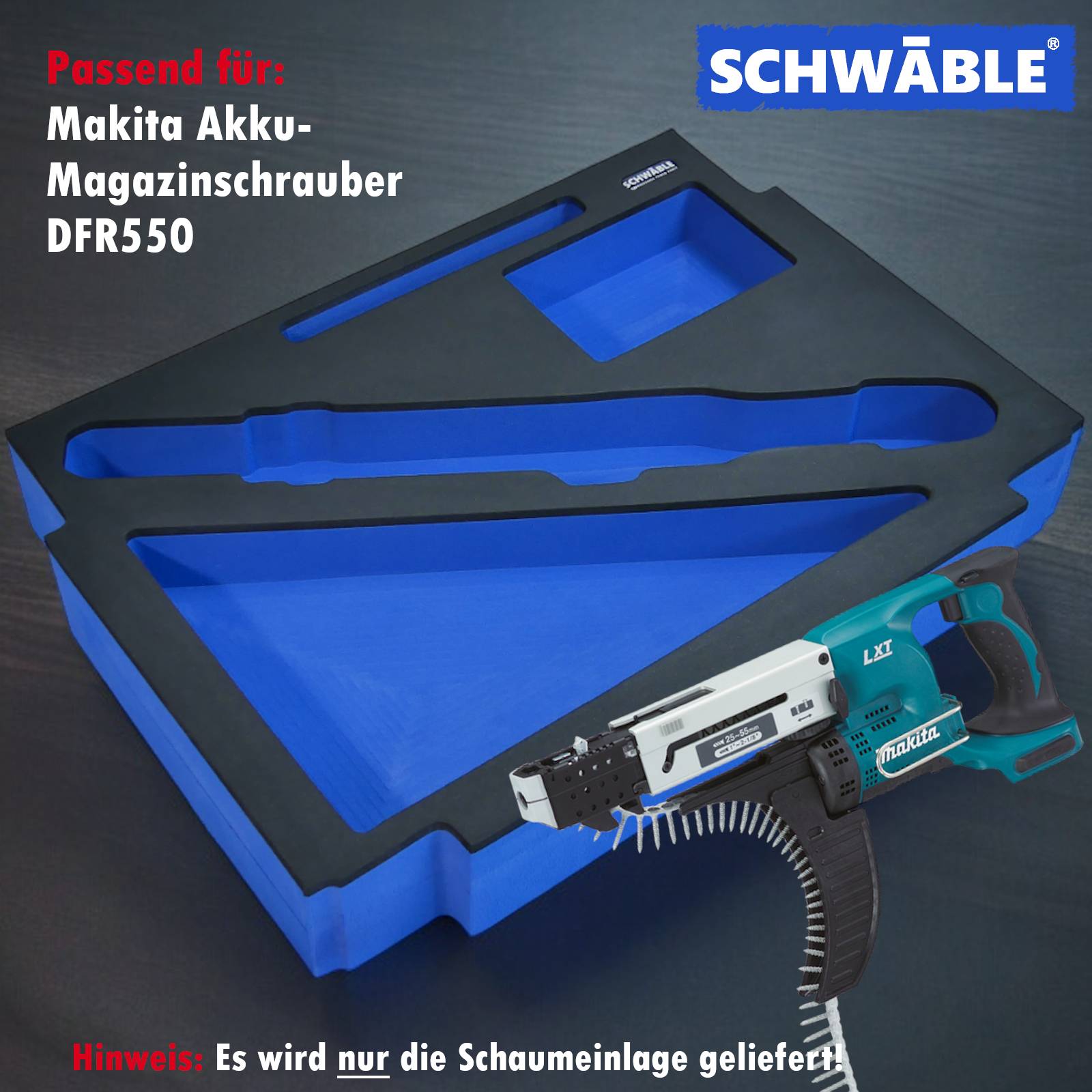 SCHWÄBLE® Schaumeinlage Schaumstoffeinlage für Makita Magazinschrauber DFR550