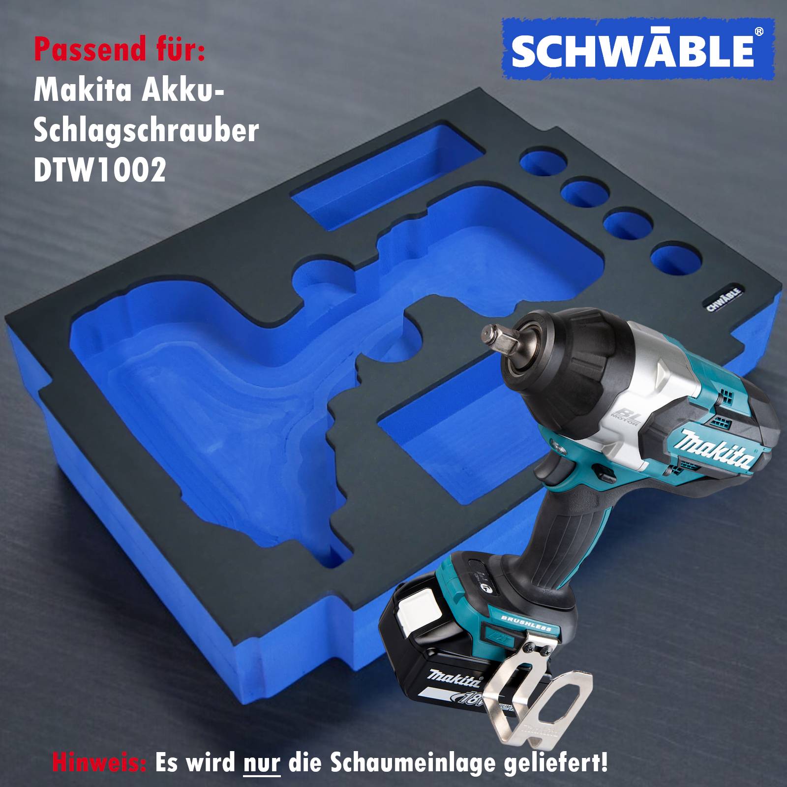 SCHWÄBLE® Schaumeinlage Schaumstoffeinlage für Makita Schlagschrauber DTW1002