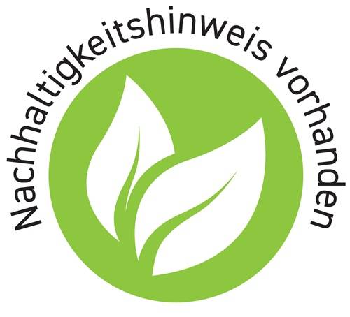 Ein grüner Kreis mit drei weißen Blättern im Inneren, umgeben von dem deutschen Text 'Nachhaltigkeitshinweis vorhanden', der Nachhaltigkeit anzeigt.