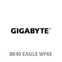 Gigabyte B840 EAGLE WIFI6E - Motherboard - ATX - Socket AM5 - AMD B840 Chipsatz - USB-C 3.2 Gen 1, USB 3.2 Gen 1, USB 3.2 Gen 2, USB-C 3.2 Gen2