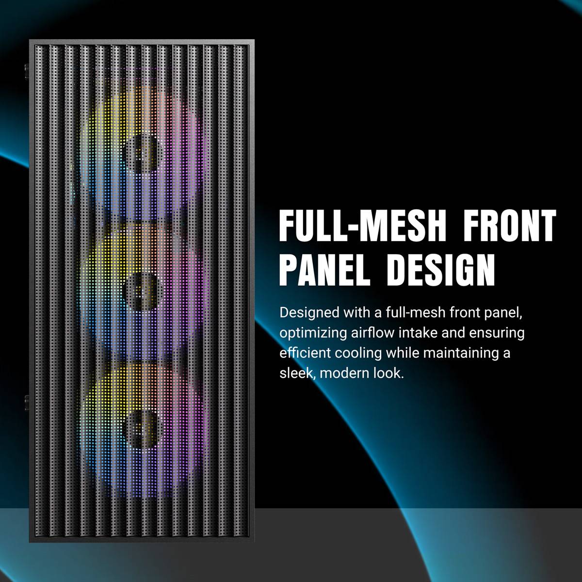 Ein schwarzes Computergehäuse mit einem vollständigen Mesh-Frontpanel zeigt drei bunte Lüfter. Der Text lautet: „Vollständiges Mesh-Frontpanel-Design