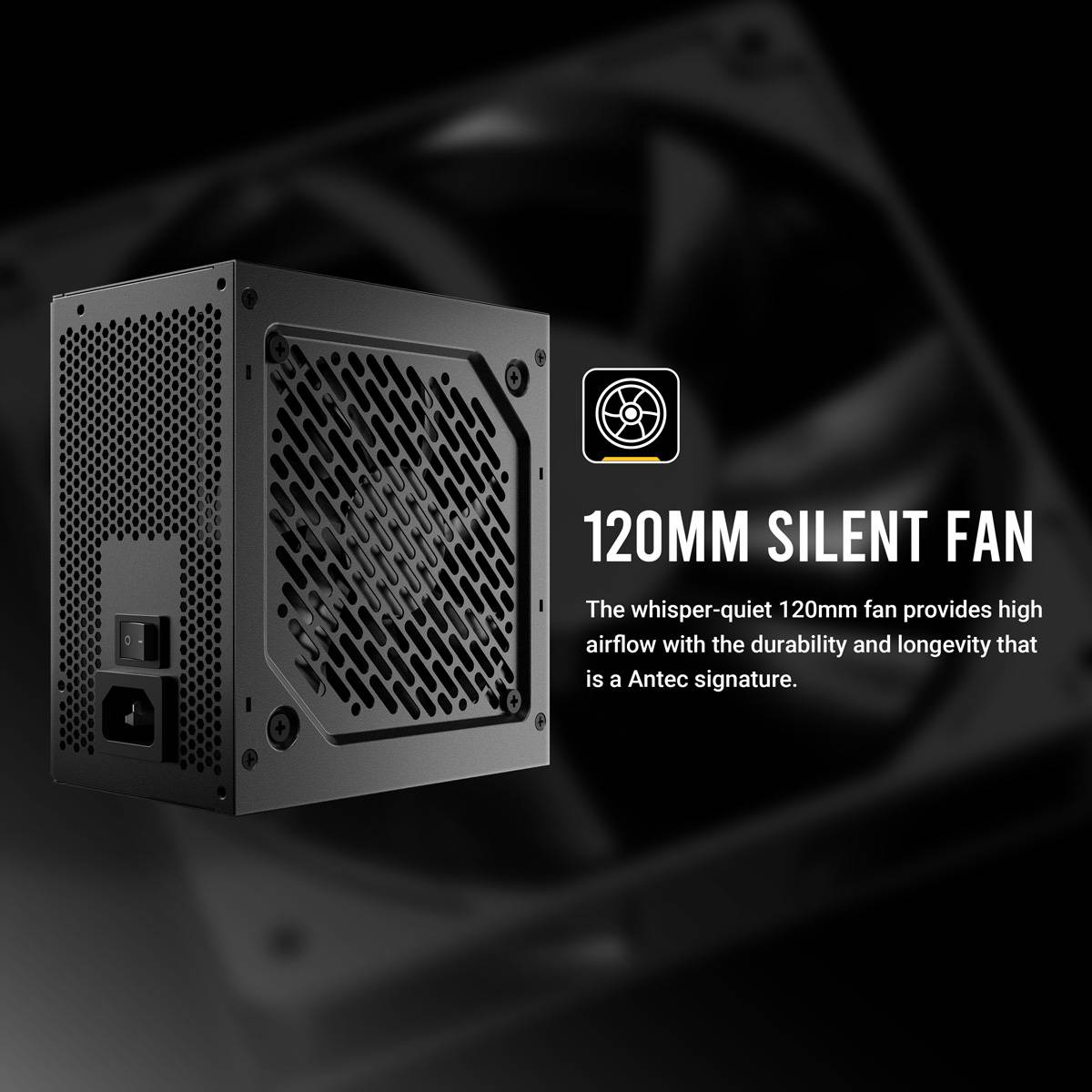 120mm Silent Fan' Text mit Bild eines Computer-Netzteils, das sein Design präsentiert. Beschreibt hohen Luftstrom, Langlebigkeit und Antec-Signatur.