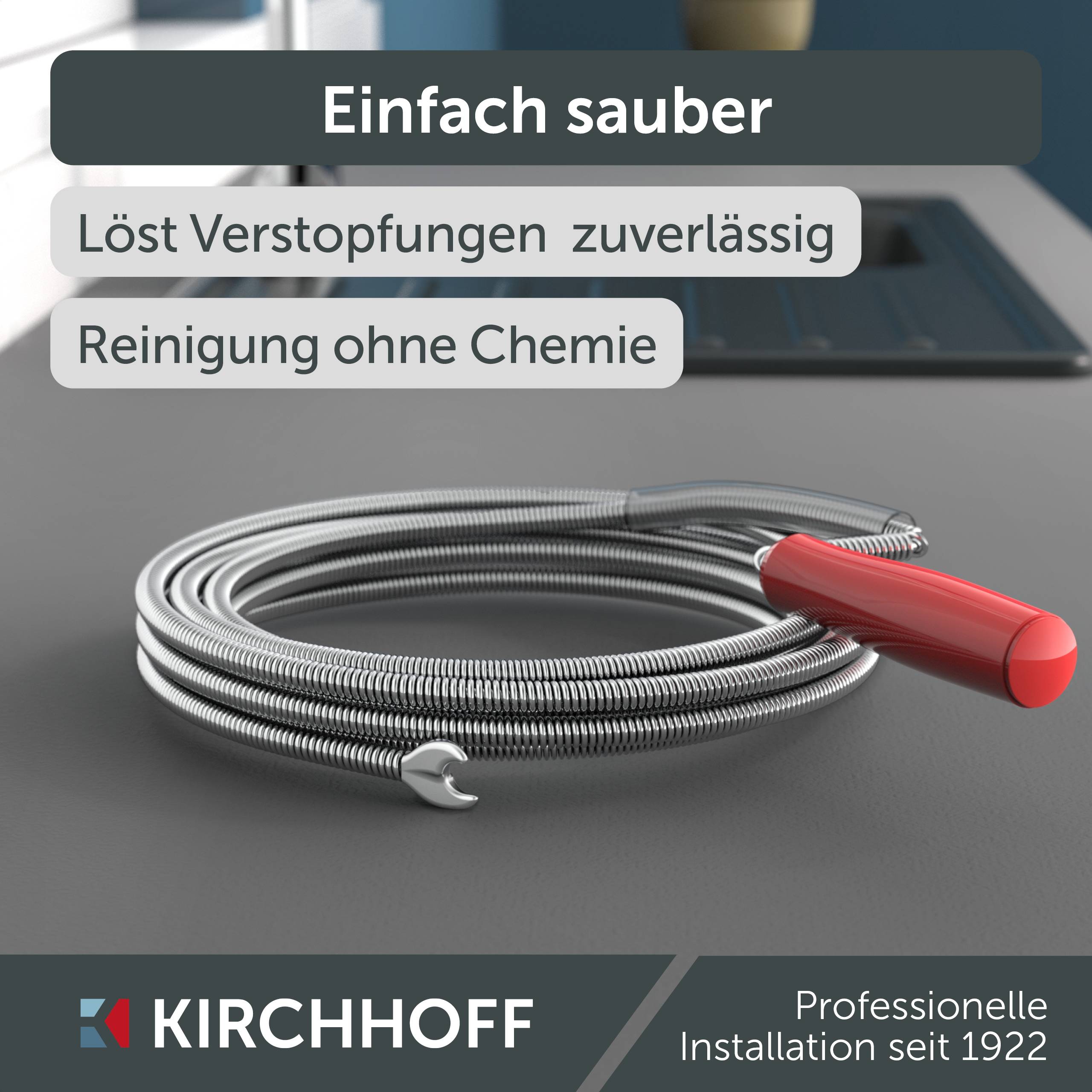 Einfach sauber' steht oben. Ein Abflussreinigungswerkzeug mit rotem Griff liegt auf einer Küchenarbeitsplatte. Text: 'Beseitigt Verstopfungen zuverlässig, Reinigung ohne Chemie.' 'KIRCHHOFF, Professionelle Installation seit 1922.
