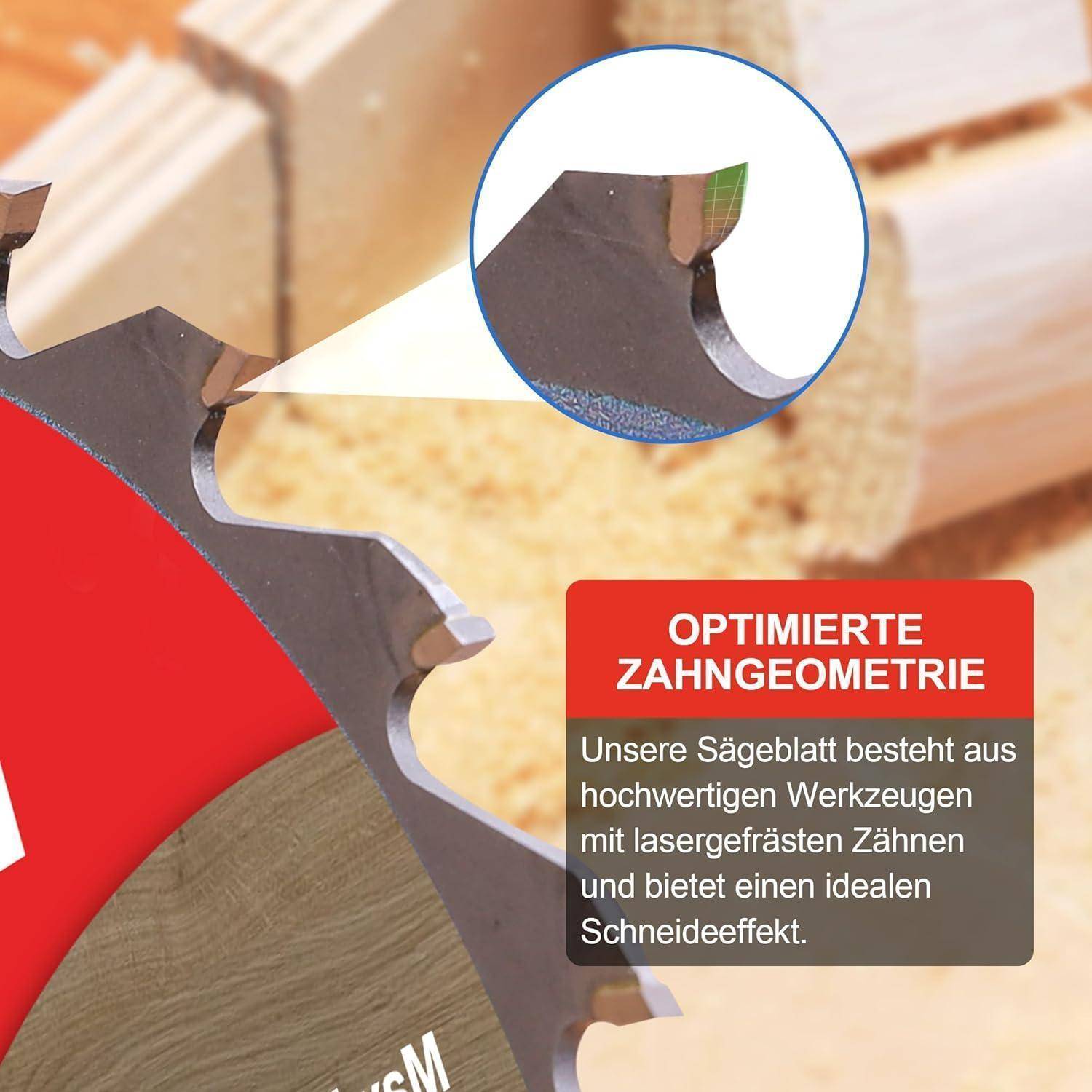 Nahaufnahme einer Sägeblatt-Klinge mit hervorgehobenen Kantenelementen. Text in roter Box besagt 'Optimierte Zahngeometrie', der die präzisen Schneideeigenschaften des Blatts beschreibt. Holzstücke im Hintergrund.