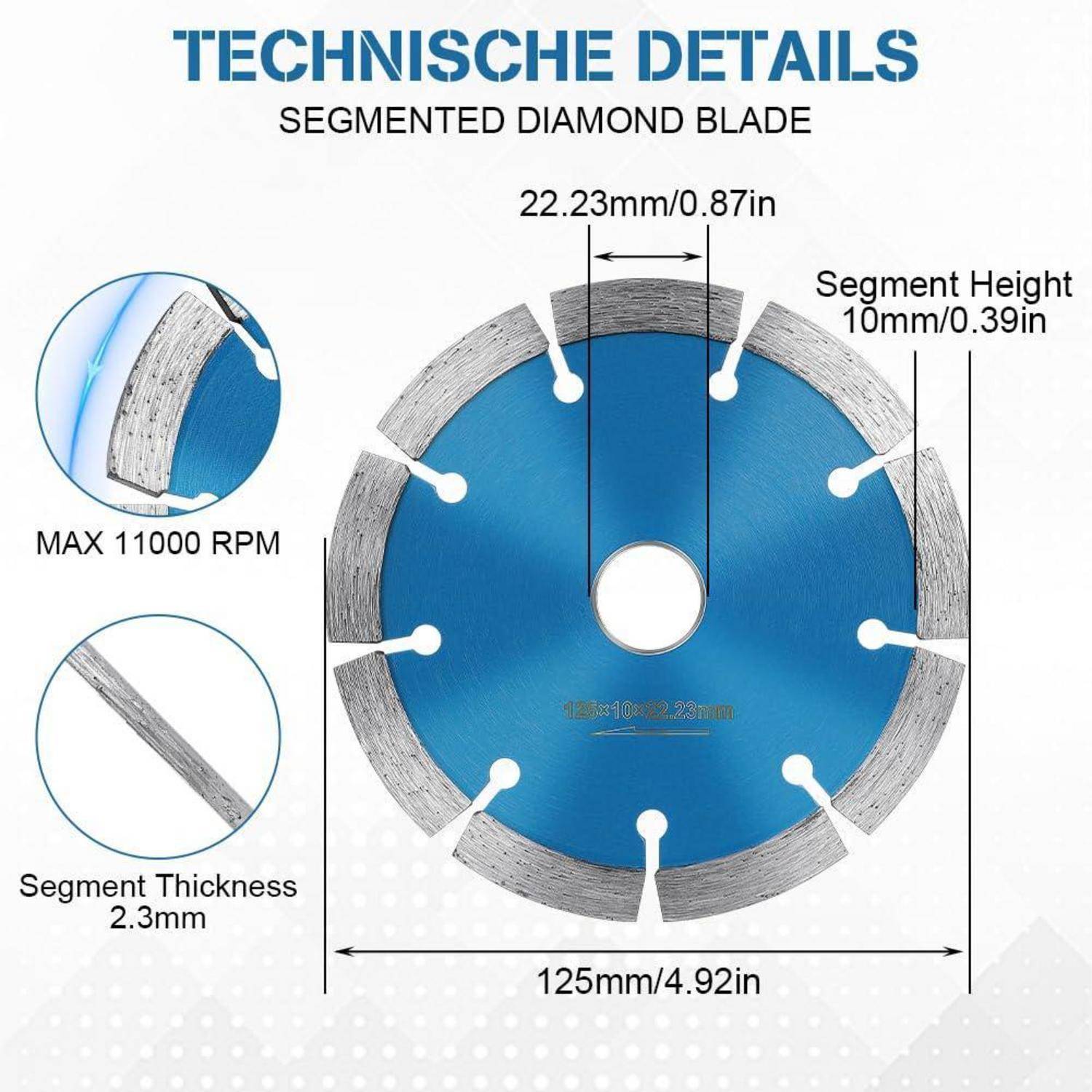 TECHNISCHE DETAILS' segmentiertes Diamantblatt mit max. 11000 U/min. Abmessungen: Durchmesser 125 mm/4,92 Zoll, Bohrung 22,23 mm/0,87 Zoll, Segmenthöhe 10 mm/0,39 Zoll, Dicke 2,3 mm.