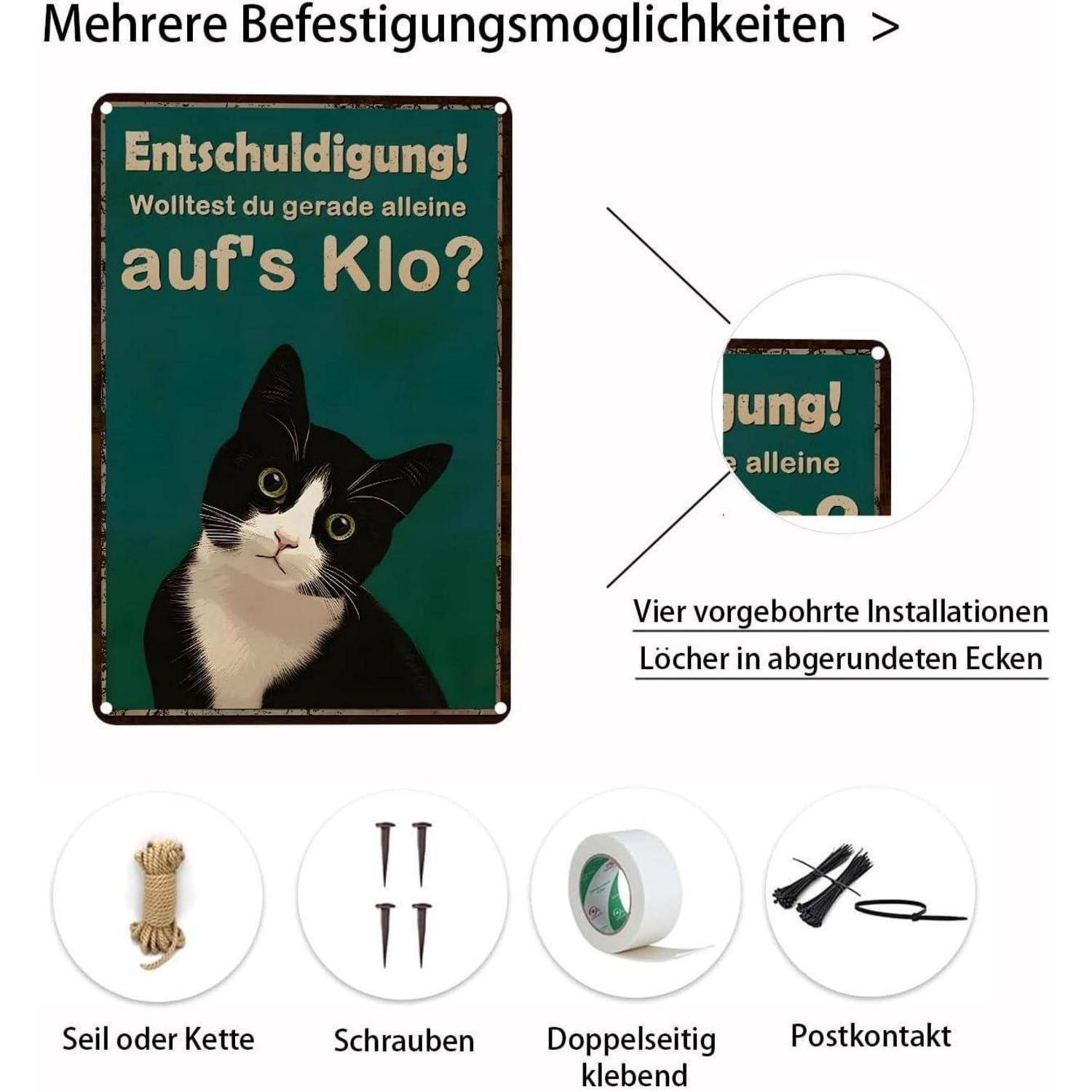 Entschuldigung! Wolltest du gerade alleine auf's Klo?' Schild mit einer Katze, zeigt Installationsoptionen: Seil, Schrauben, Klebstoff, Haken.