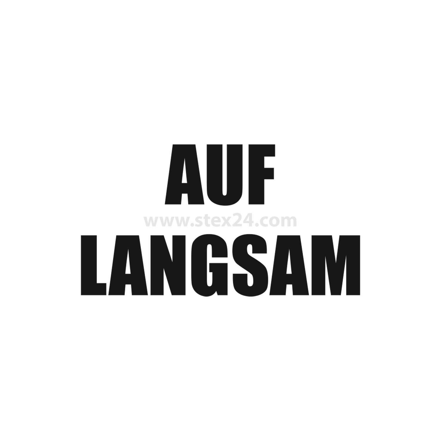 „Langsam auf