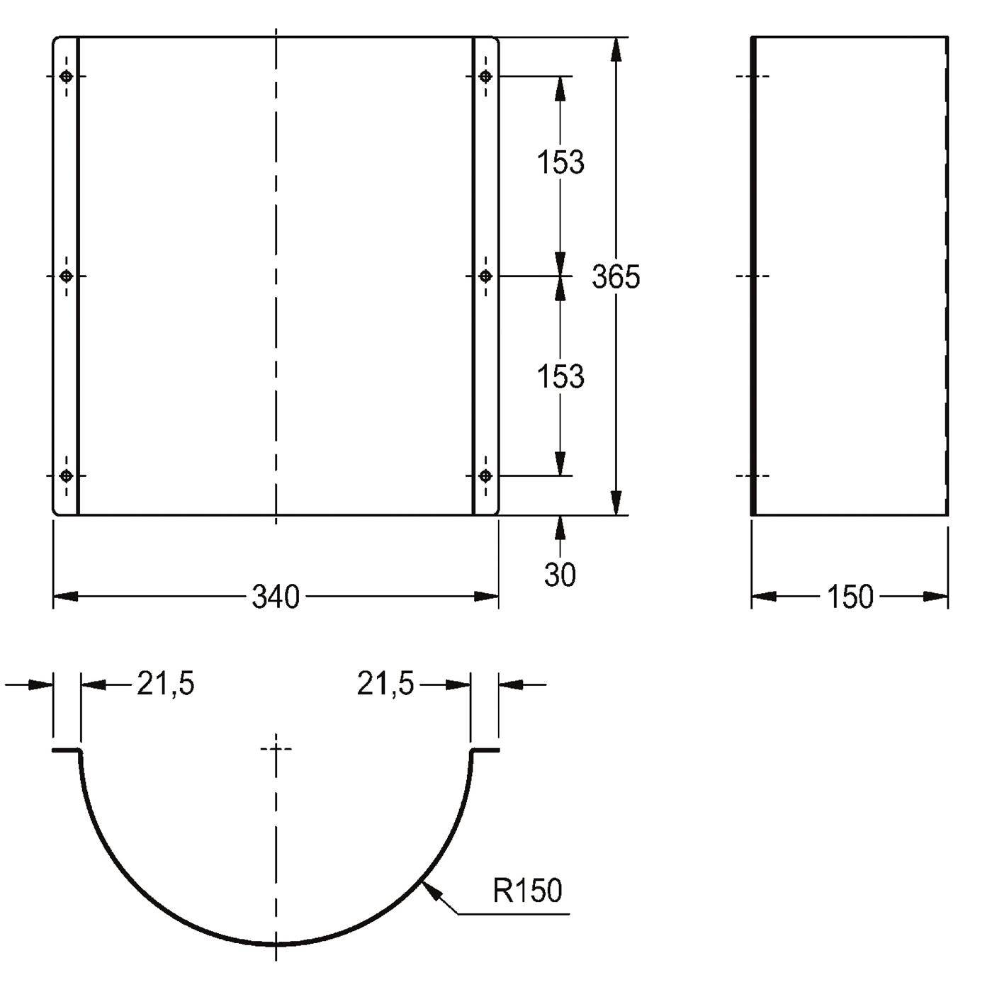 Technische Zeichnung eines rechteckigen Panels mit Abmessungen: 340 mm breit, 365 mm hoch, 150 mm tief und einer halbkreisförmigen Ausnehmung mit R150 Radius; Lochabstand gekennzeichnet 153 mm und 21,5 mm.