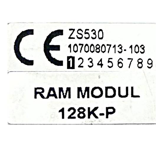 CE ZS530 1070080713-103 123456789 RAM-MODUL 128K-P' Etikett auf dem Produkt.