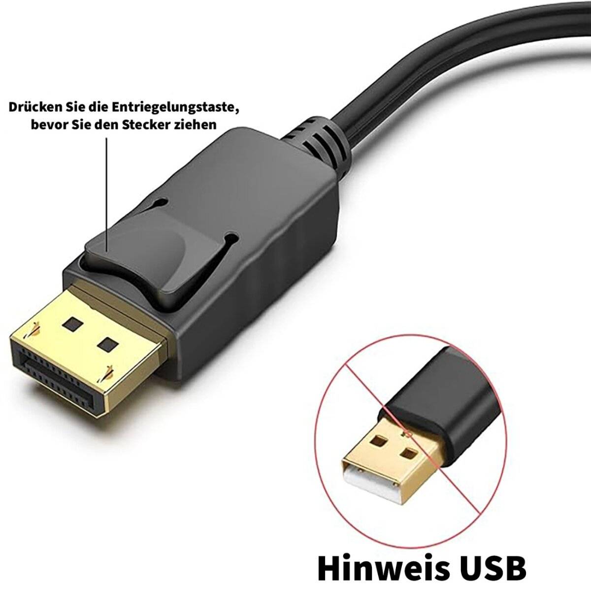 Drücken Sie die Entriegelungstaste, bevor Sie den Stecker ziehen.' Ein DisplayPort-Anschluss mit einem Kabel, ausgestattet mit einer Entriegelungstaste, neben einem kleineren USB-Anschluss mit der Beschriftung 'Hinweis USB'.