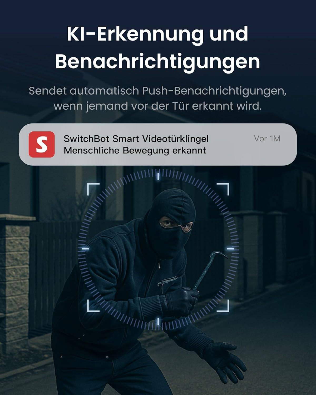 Eine vermummte Person nähert sich nachts einem Gebäude mit einer Brechwange. Eine Benachrichtigung erscheint: „SwitchBot Smart Video Doorbell erkennt menschliche Bewegung
