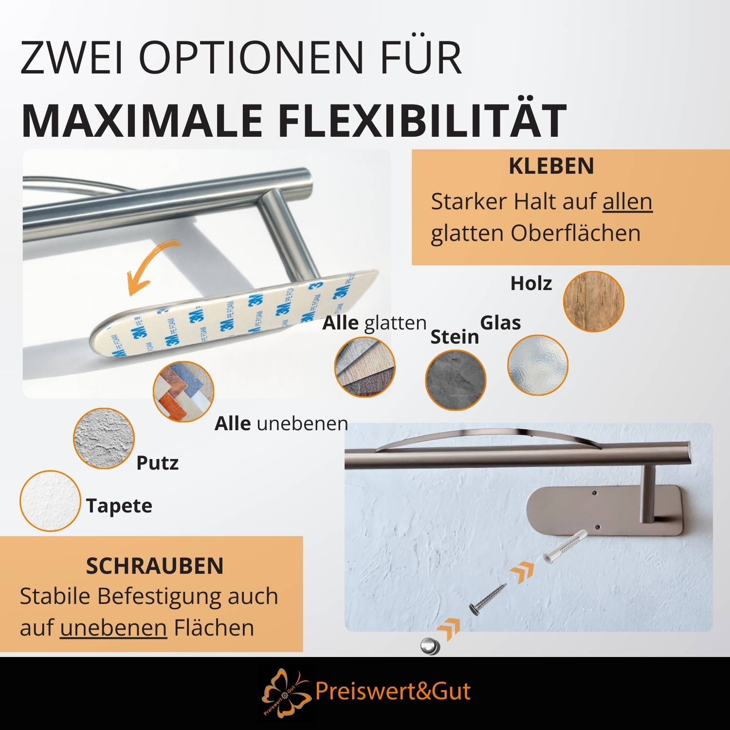 Zwei Optionen für maximale Flexibilität: Kleben oder Schrauben; geeignet für glatte oder unebene Flächen wie Glas, Tapete.