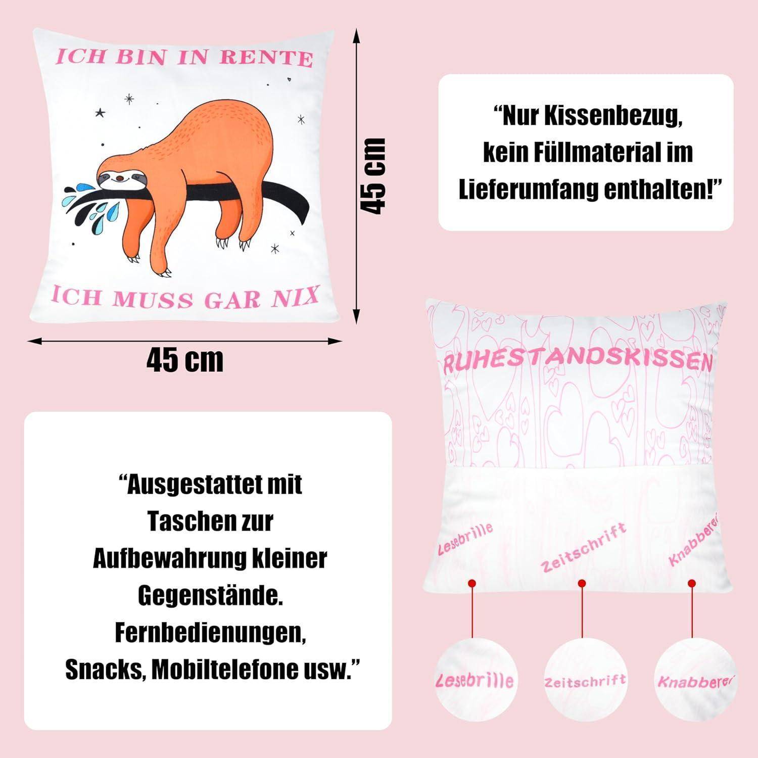 Eine Grafik mit zwei Kissen. Das linke Kissen hat ein Faultier-Design mit dem deutschen Text 'Ich bin in Rente, ich muss gar nix'. Abmessungen: 45 cm x 45 cm. Das rechte Kissen hebt Merkmale wie Taschen für kleine Gegenstände hervor und zeigt Text, der es als Ruhestandsthemen-Kissen kennzeichnet.
