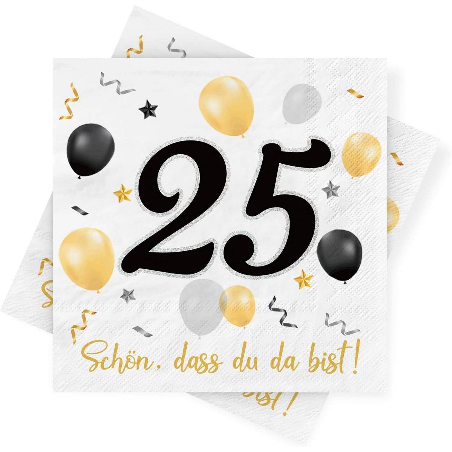 Serviette mit '25' in fetter schwarzer Schrift, umgeben von schwarzen, goldenen und silbernen Luftballons und Sternen. Deutscher Text lautet: 'Schön, dass du da bist!