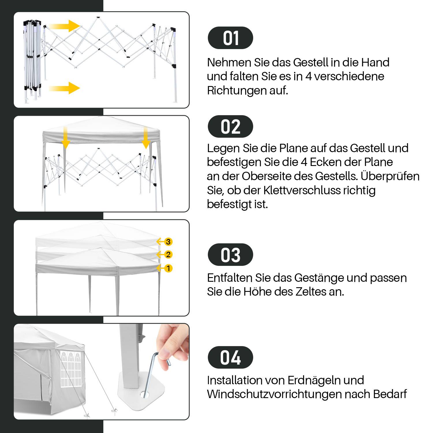 Montageanleitung für ein Zelt: 1) Falten Sie das Gestell auseinander. 2) Befestigen Sie die Abdeckung an den Ecken des Gestells. 3) Stellen Sie die Höhe ein. 4) Verankern Sie das Zelt und sichern Sie es mit Gewichten.
