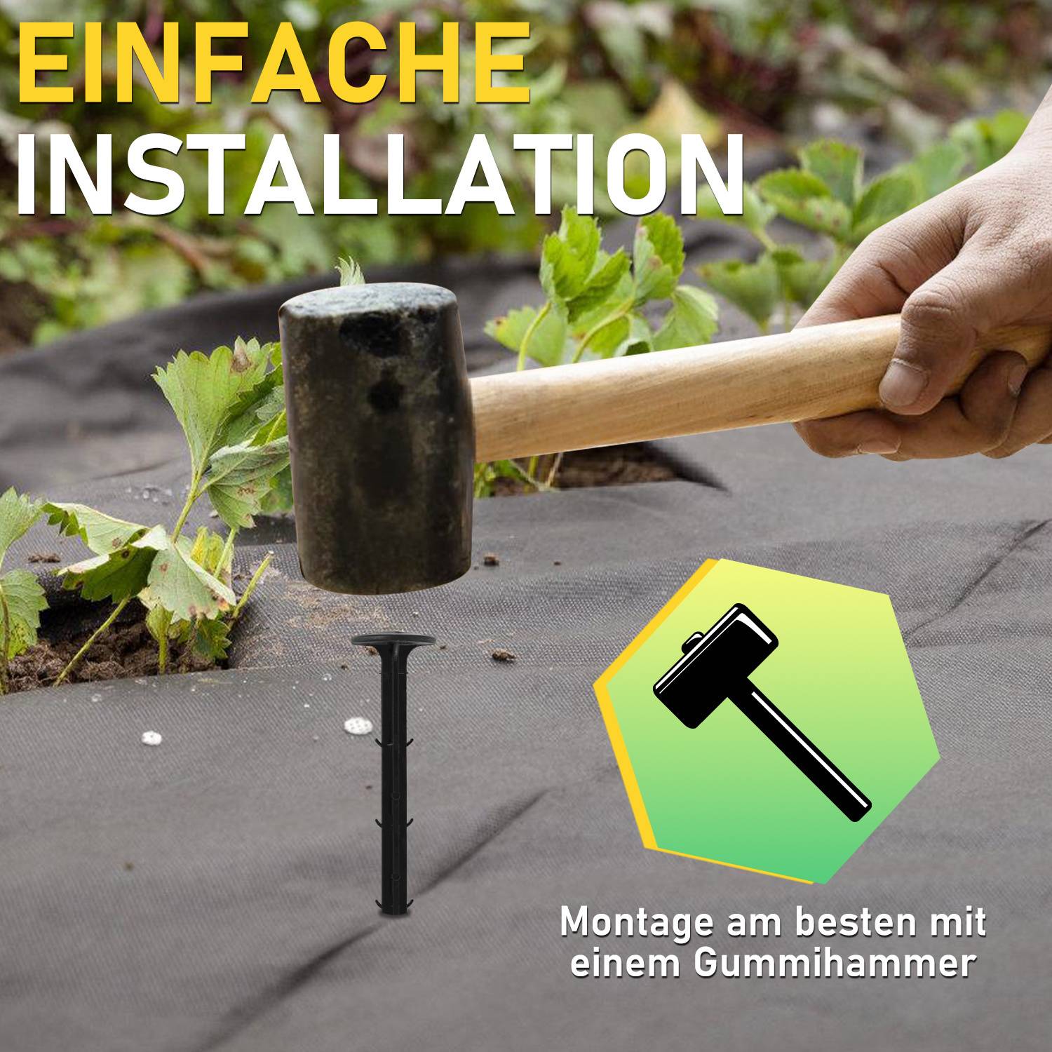 Eine Hand benutzt einen Gummihammer, um einen Pflock in Stoff mit Pflanzen herum zu installieren. Der Text lautet: Einfache Installation, Montage am besten mit einem Gummihammer.