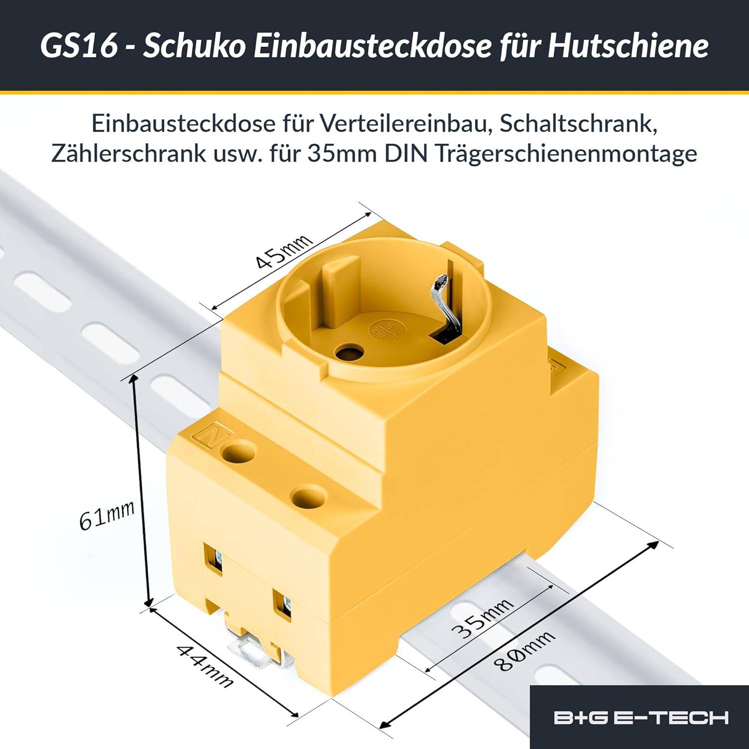 Gelbe GS16 Schuko-Steckdose zur Hutschienenmontage, Abmessungen: 45mm Höhe, 61mm Länge, 44mm Breite, 35mm Hutschienenprofil, von B+G E-Tech.