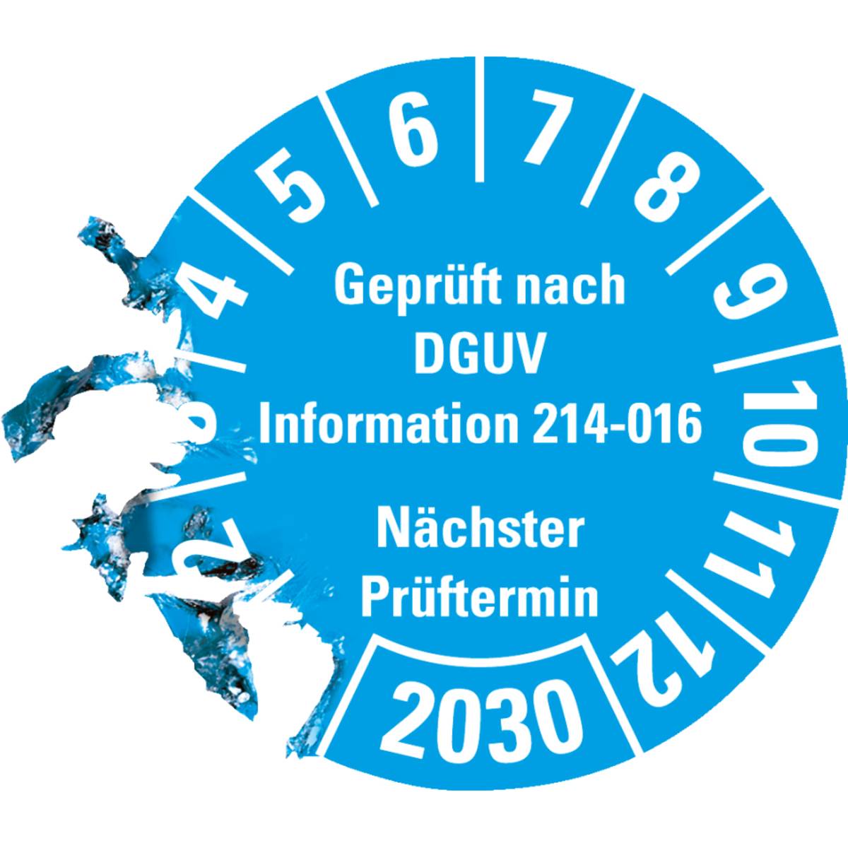Blauer Inspektionsaufkleber mit beschädigtem Rand, gekennzeichnet mit „Geprüft nach DGUV Information 214-016 Nächster Prüftermin 2030