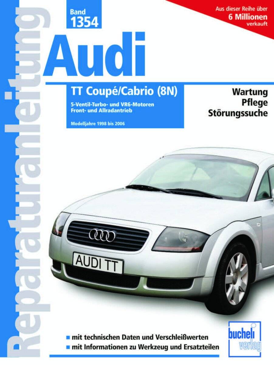 Reparaturanleitung für Audi TT Coupé/Cabrio (8N) mit Abbildung eines silbernen Fahrzeugs auf dem Umschlag; Modelljahre 1998 bis 2006; deutscher Text mit Details zu Wartung und Fehlerbehebung.