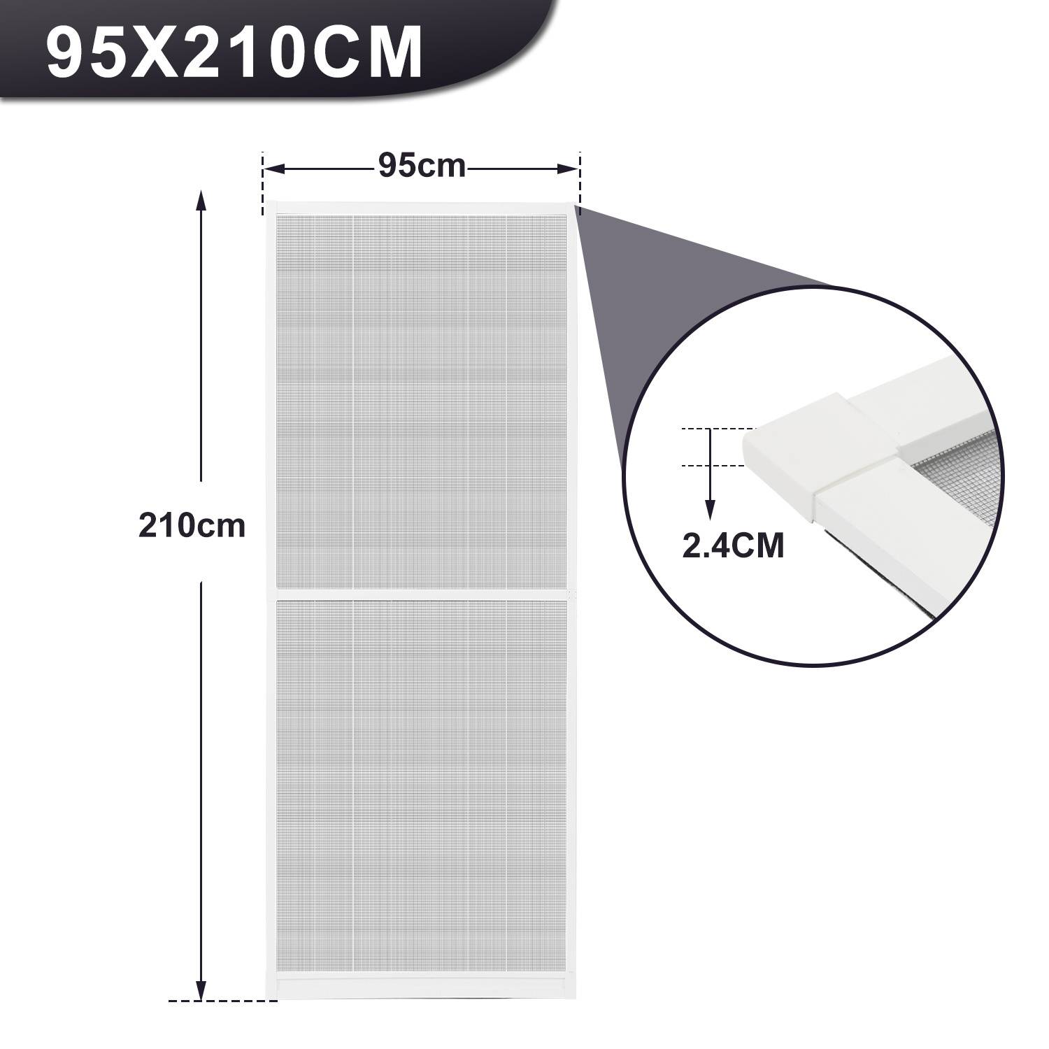 95x210CM' Fliegengitter-Tür mit Nahaufnahme eines 2,4CM breiten Rahmens. Die komplette Tür ist 95cm breit und 210cm hoch.