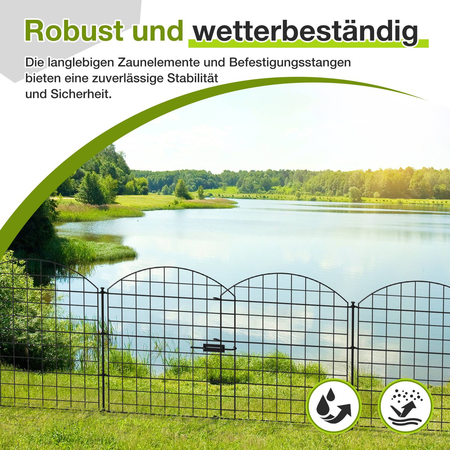Eine ruhige Seenlandschaft mit üppigem Grün und einem schwarzen Metallzaun im Vordergrund. Der Text lautet „Robust und wetterbeständig
