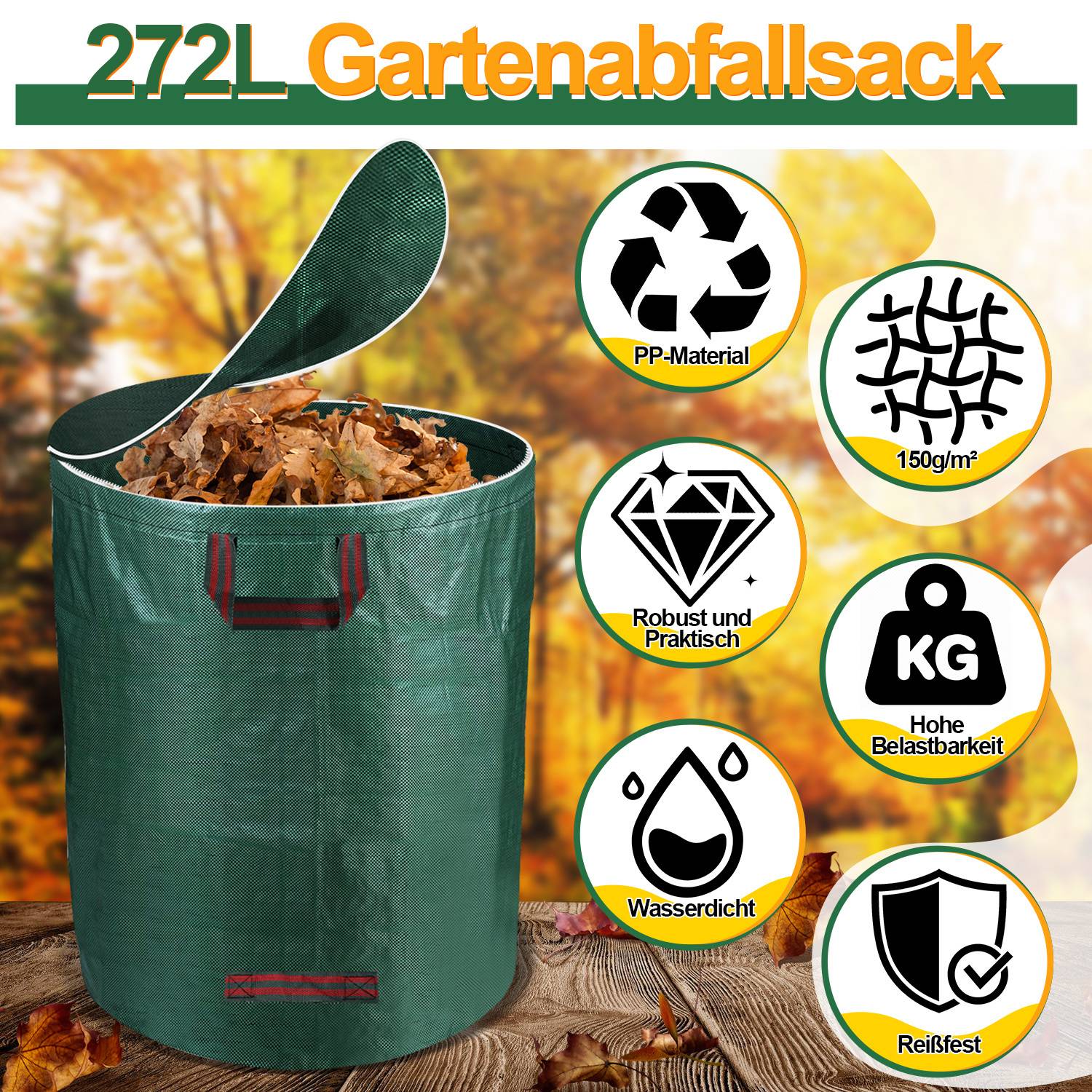 272L Gartenabfallsack mit großem grünem Gartenabfallsack, gefüllt mit Blättern. Symbole zeigen, dass er aus PP-Material besteht, eine Dichte von 150g/m² hat, robust ist, eine hohe Tragfähigkeit aufweist und wasserdicht ist.