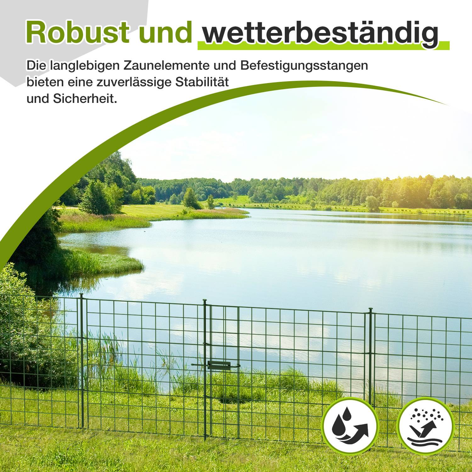 Eine friedliche Seenlandschaft mit einem Metallzaun im Vordergrund. Der Text lautet „Robust und wetterbeständig
