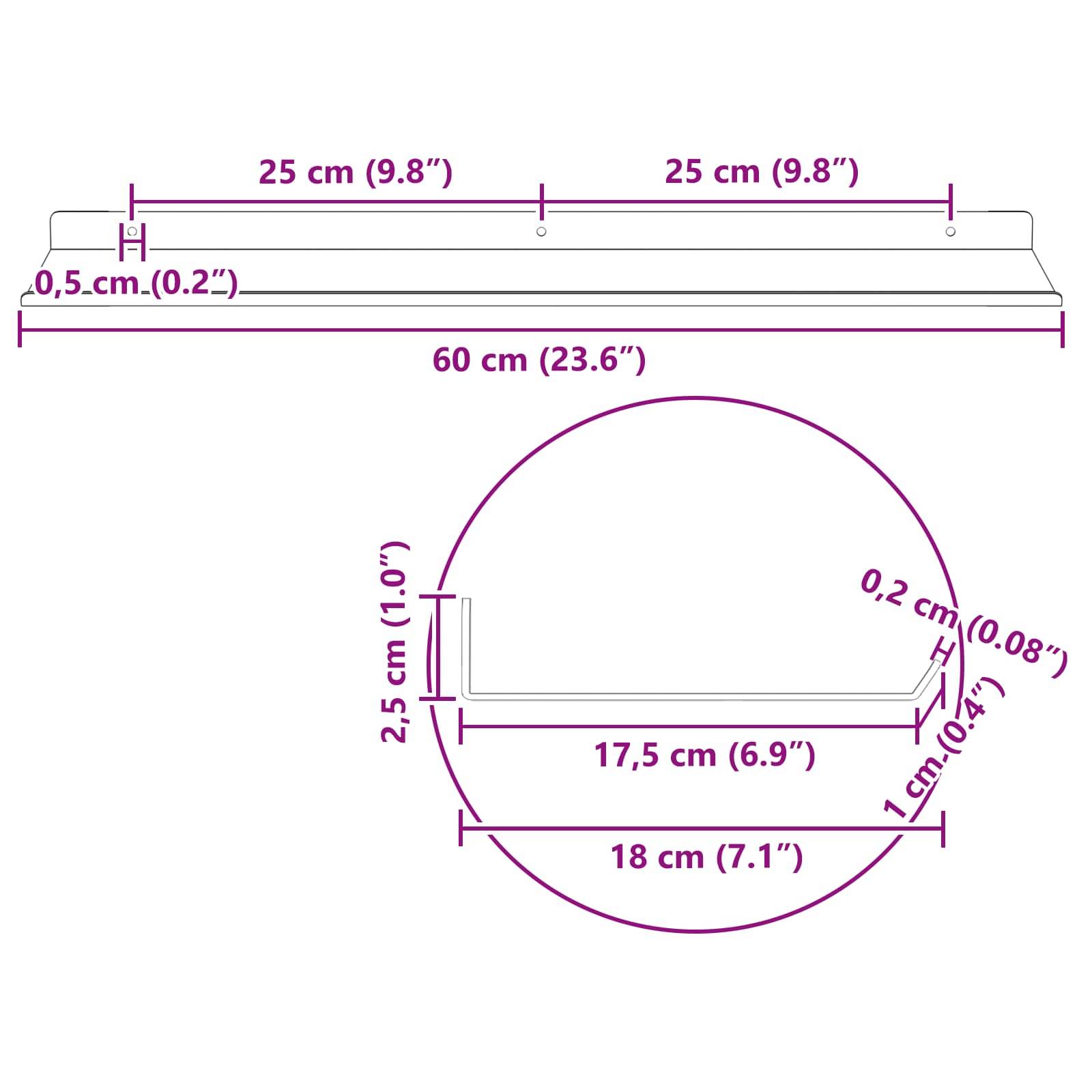 Abmessungen eines Regals: Oberflächenbreite 60 cm (23,6"), Tiefe 18 cm (7,1""), Höhe 2,5 cm (1""), Kantenstärke 0,5 cm (0,2"").