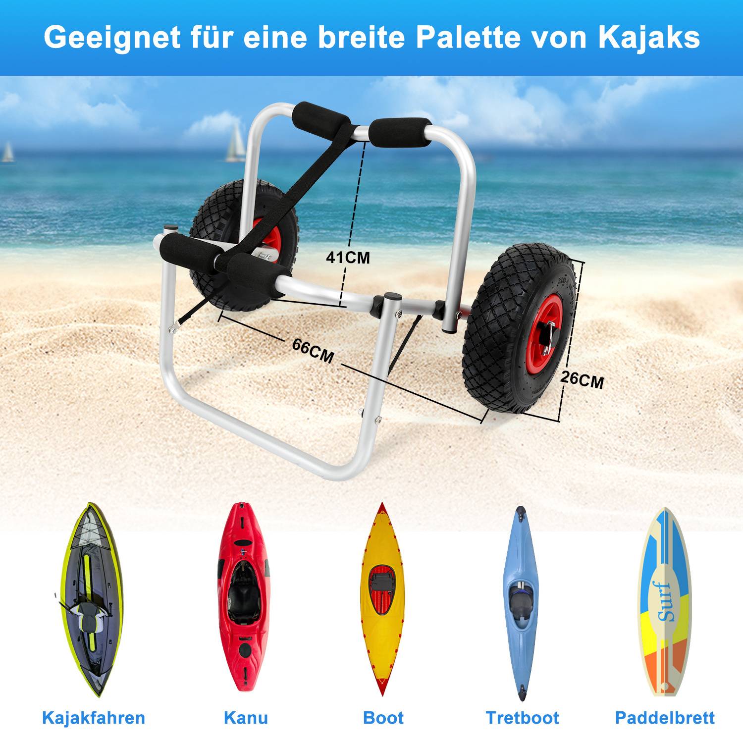 Das Bild zeigt einen Kajak-Transportwagen mit folgenden Maßen: 41 cm Höhe, 66 cm Breite und 26 cm Raddurchmesser. Er ist für den Transport verschiedener Wasserfahrzeuge geeignet, die unten abgebildet sind: Kajak, Kanu, Boot, Tretboot und Paddleboard.