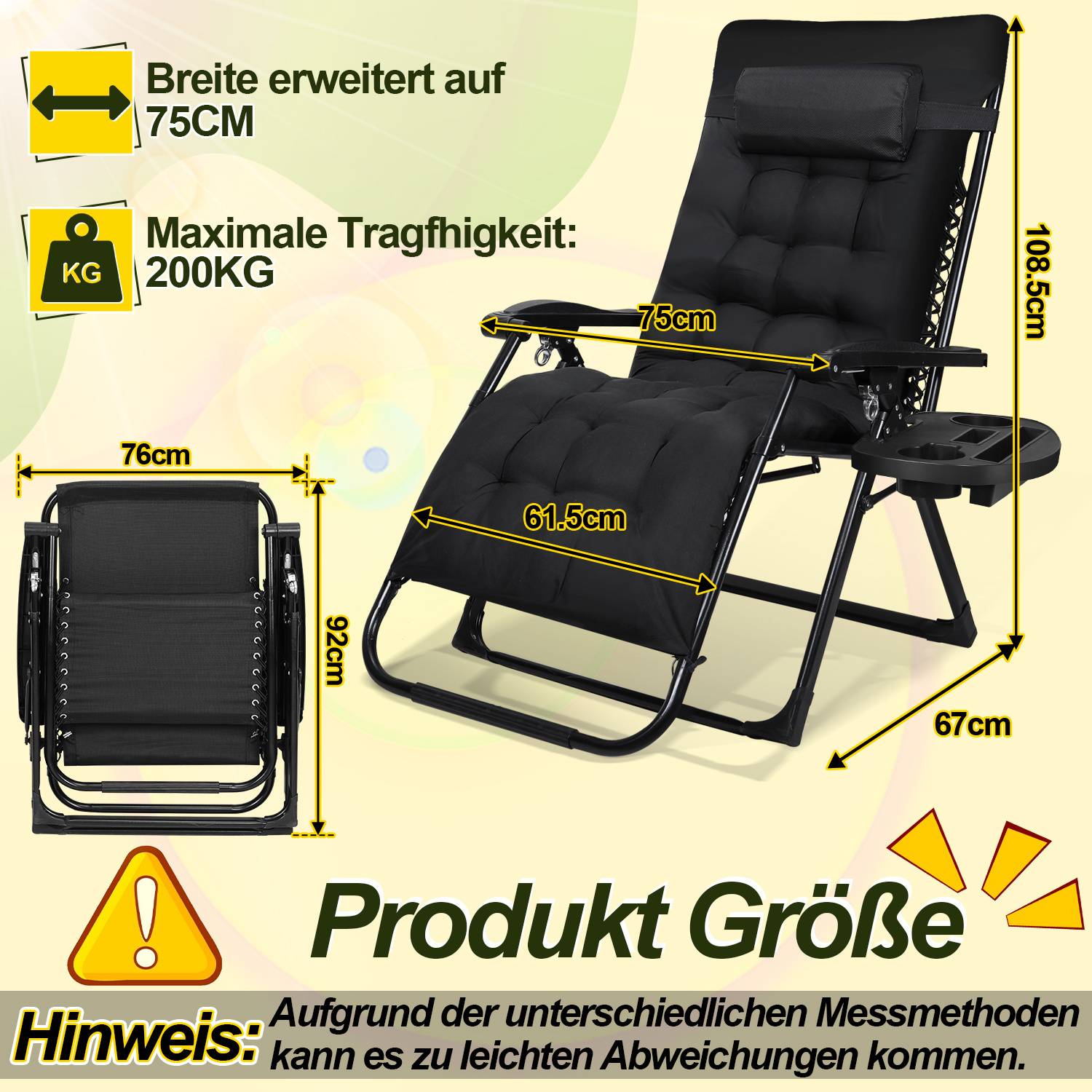 Maße und Tragfähigkeit des Relaxsessels. Stuhlgröße: 76 cm breit, 92 cm hoch, 67 cm tief; expandiert auf 108,5 cm hoch, 75 cm breit. Maximale Belastung: 200 kg.