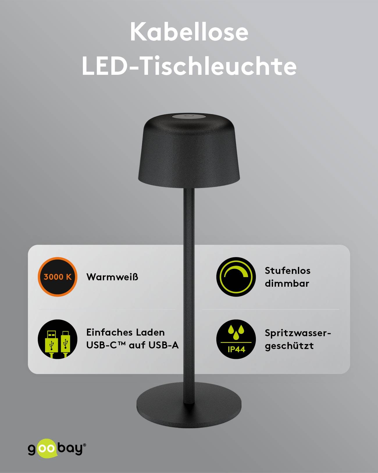 GOOBAY LED-Tischleuchte 77675, 2W, 3000 K, 150 lm, warmweiß, IP44, schwarz