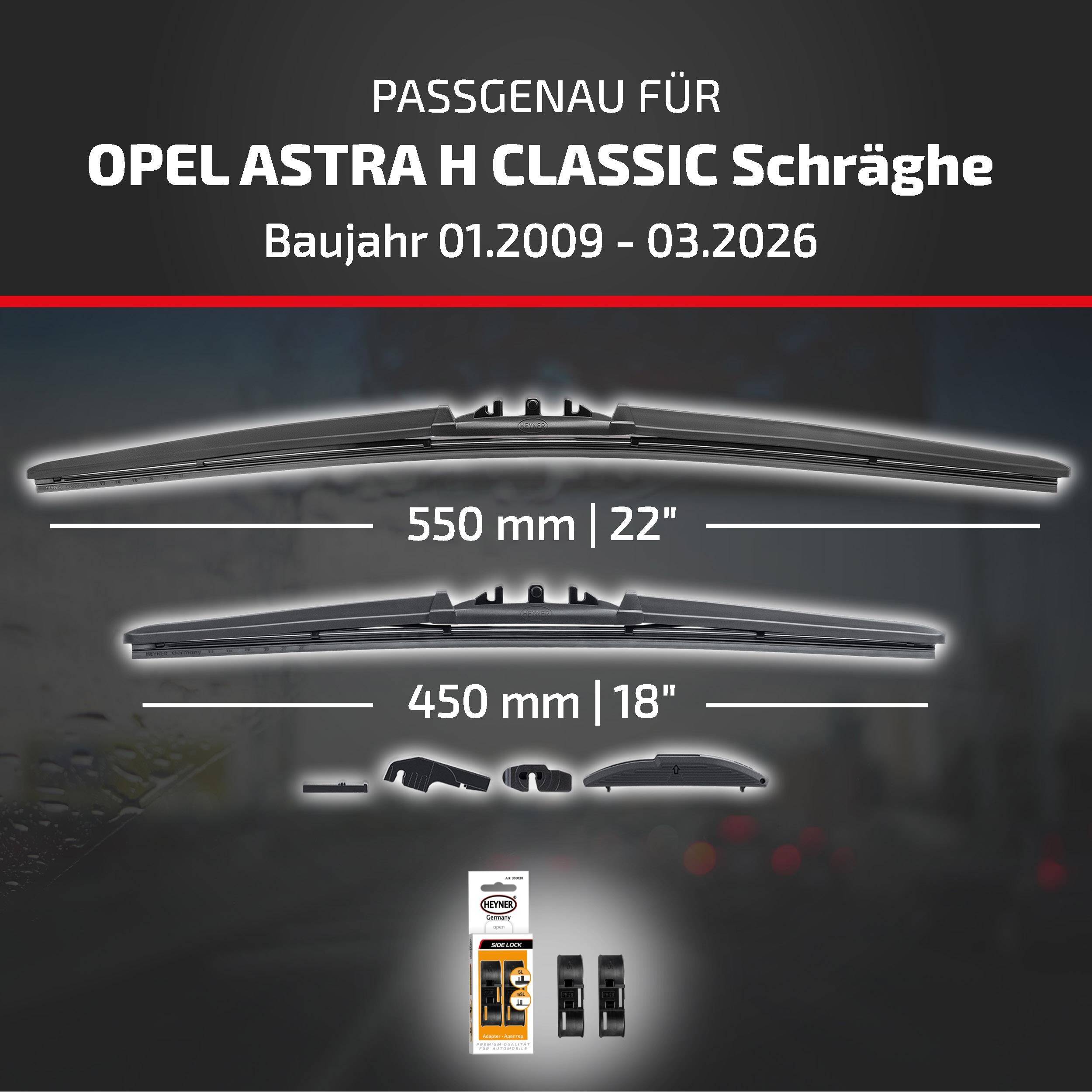 HEYNER® Scheibenwischer komp. mit OPEL ASTRA H CLASSIC Schrägheck (01.2009 - 05.2026) HYBRID Flachbalkenwischer