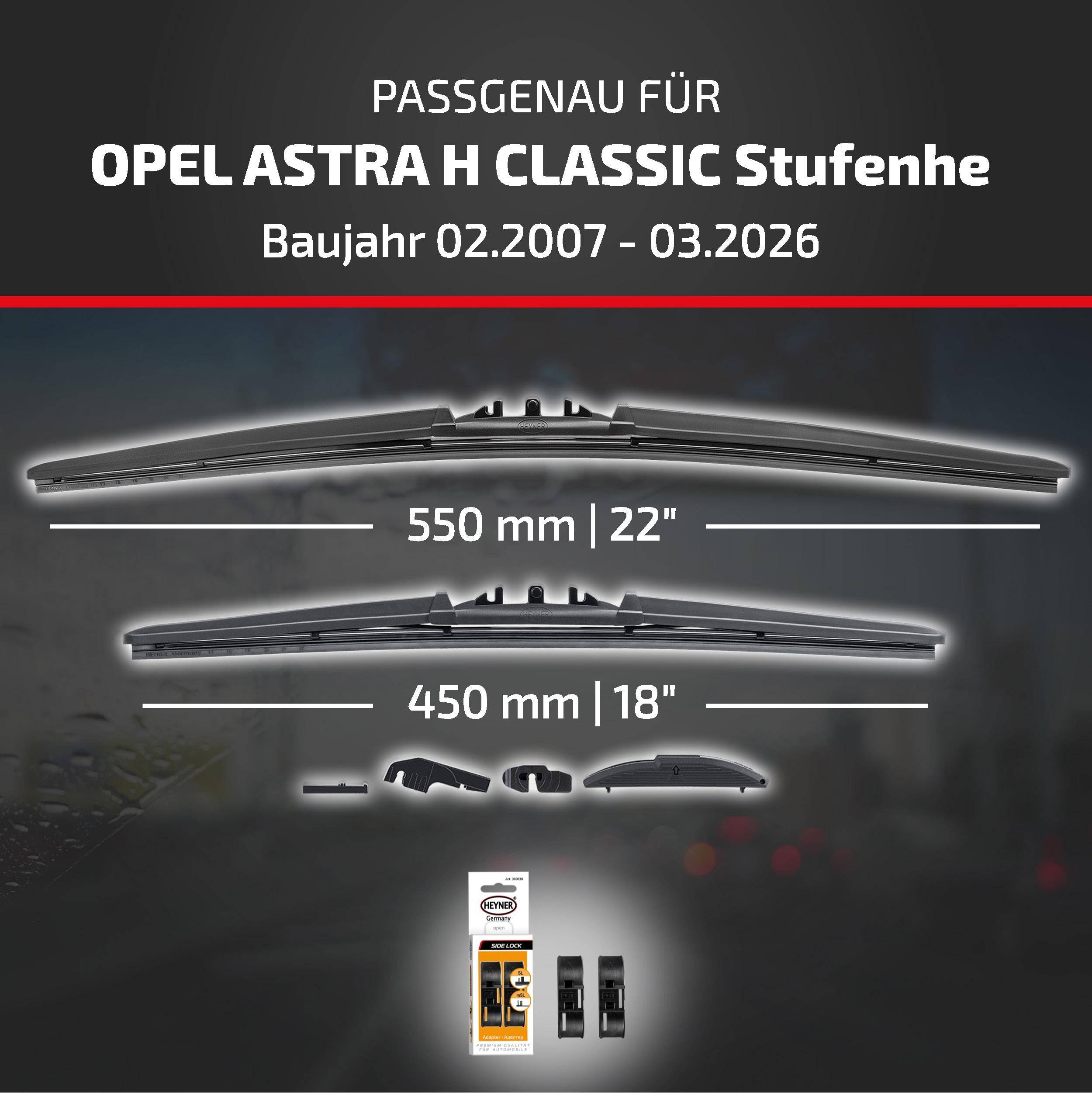HEYNER® Scheibenwischer komp. mit OPEL ASTRA H CLASSIC Stufenheck (02.2007 - 05.2026) HYBRID Flachbalkenwischer