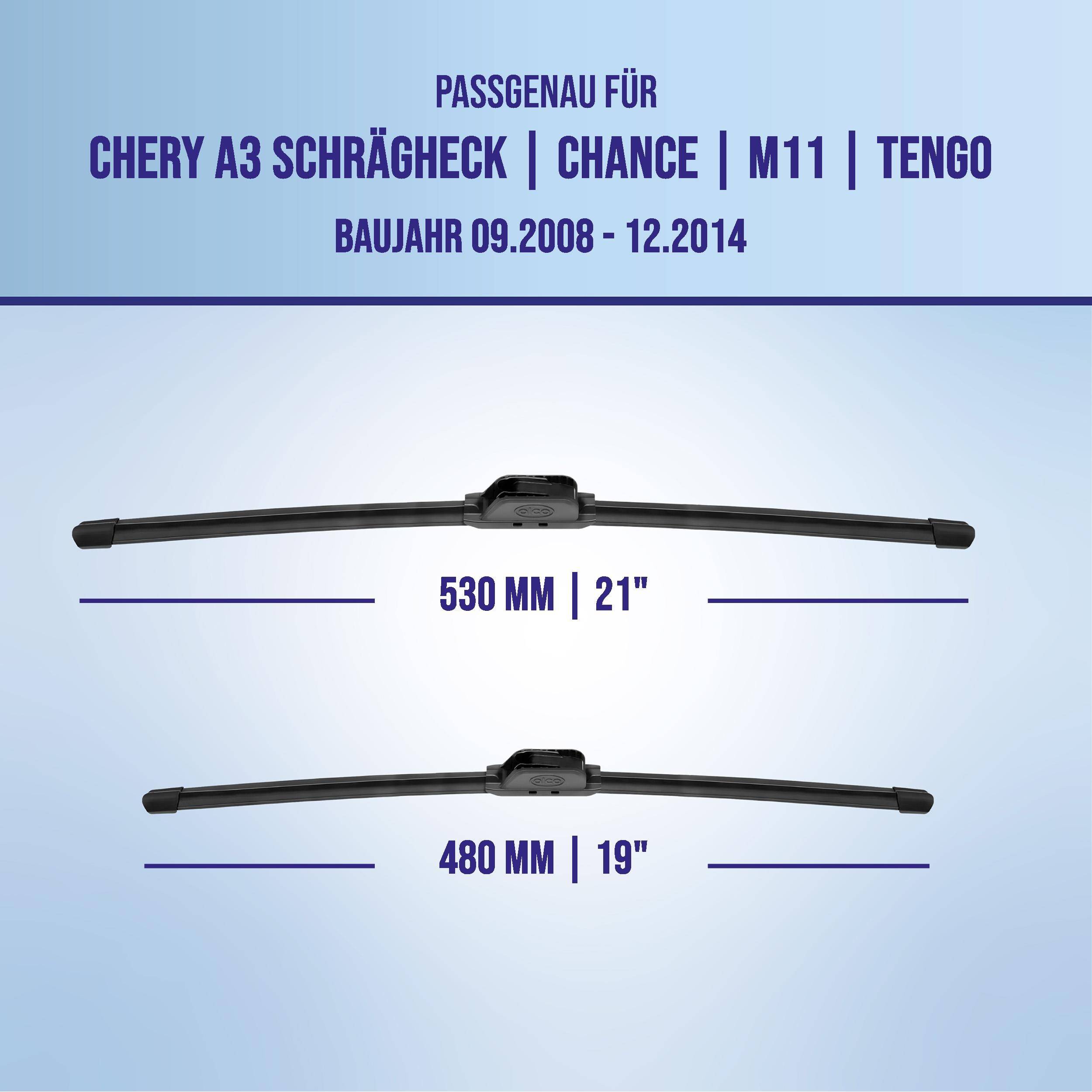 Infografik zur Scheibenwischer-Montage für Chery A3 Schrägheck, Chance, M11 und Tengo, Modelljahre 09.2008-12.2014; Größen 530 mm (21) und 480 mm (19).