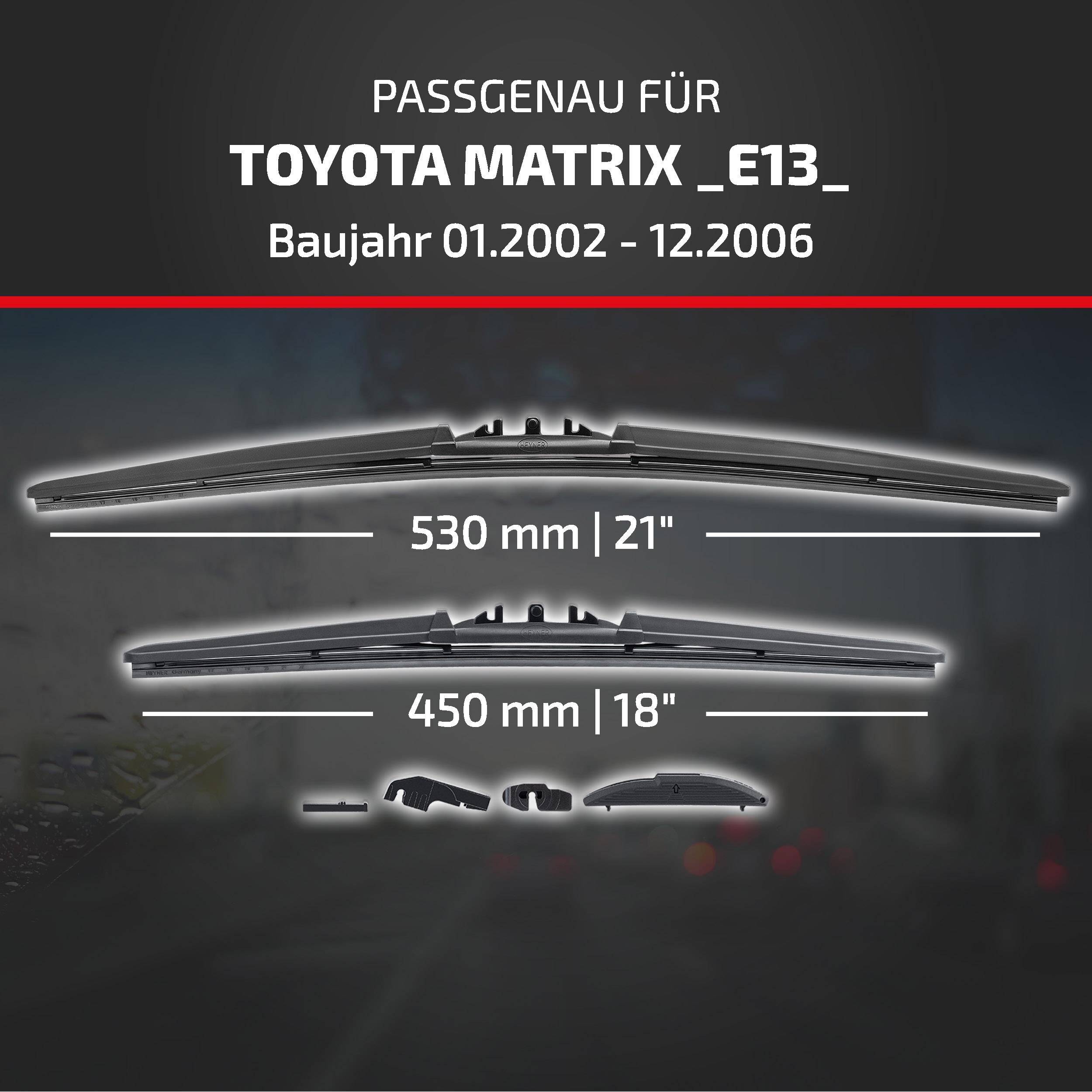 Scheibenwischer für Toyota Matrix E13, Modelljahre 01.2002-12.2006, mit den Größen 530 mm (21