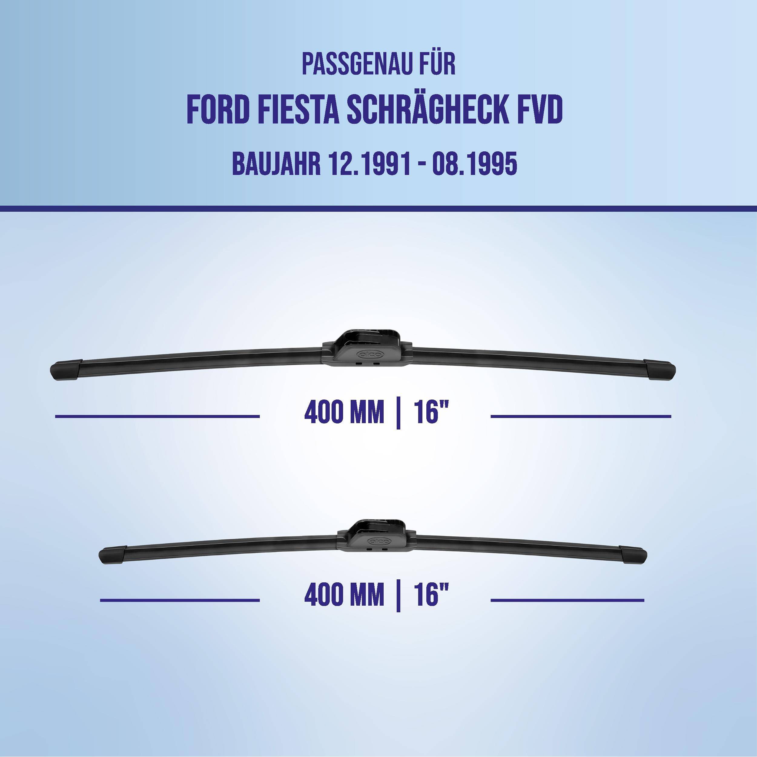 Anzeige für Wischblätter kompatibel mit Ford Fiesta Schrägheck FVD, Baujahre 12/1991-08/1995, zeigt zwei 400 mm (16 Zoll) Blätter.