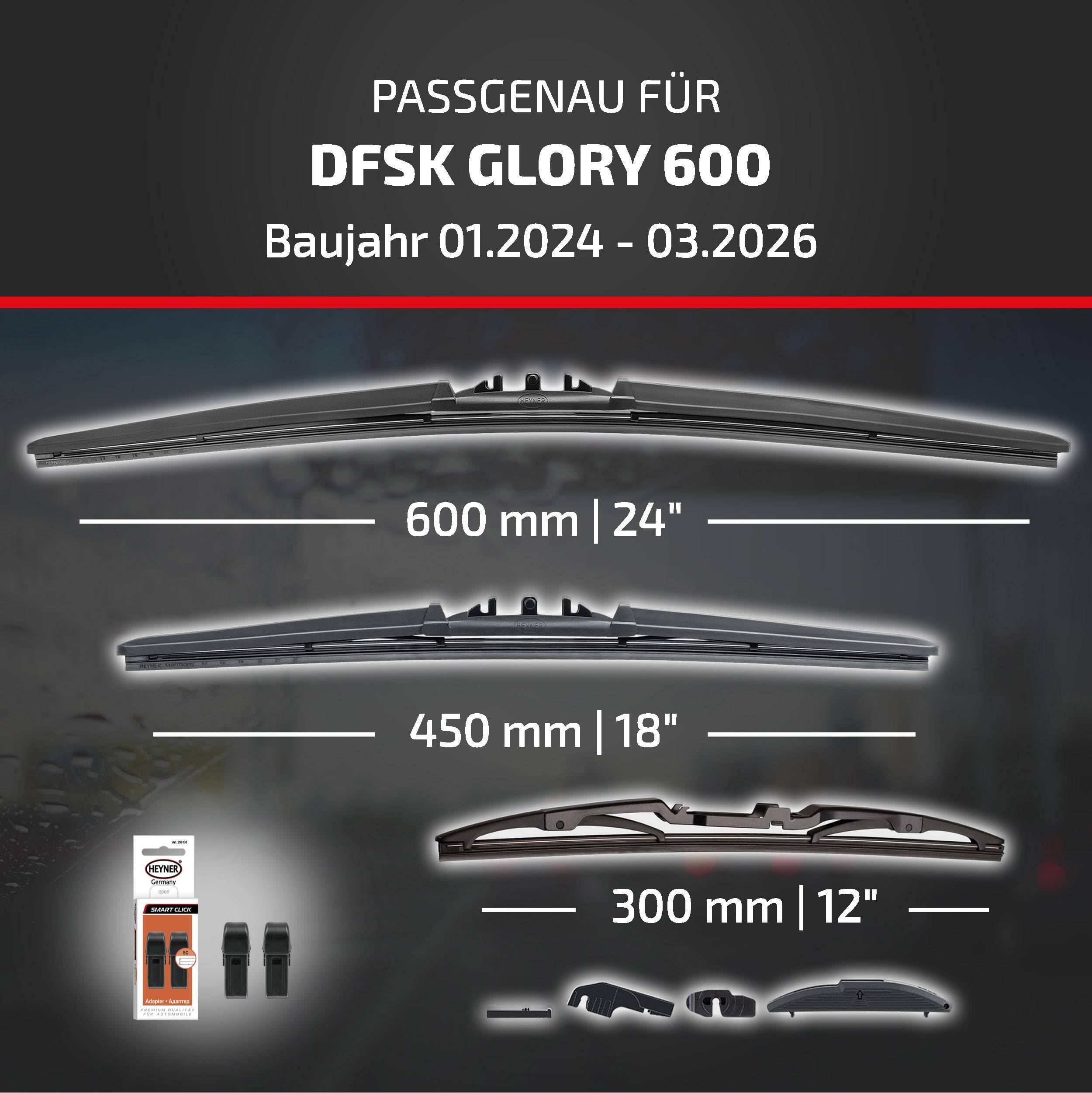Kompatibilitätstabelle für DFSK Glory 600, Modelljahre 01/2024-03/2026, zeigt Scheibenwischergröße 600 mm, 450 mm und 300 mm mit Adaptereilen.