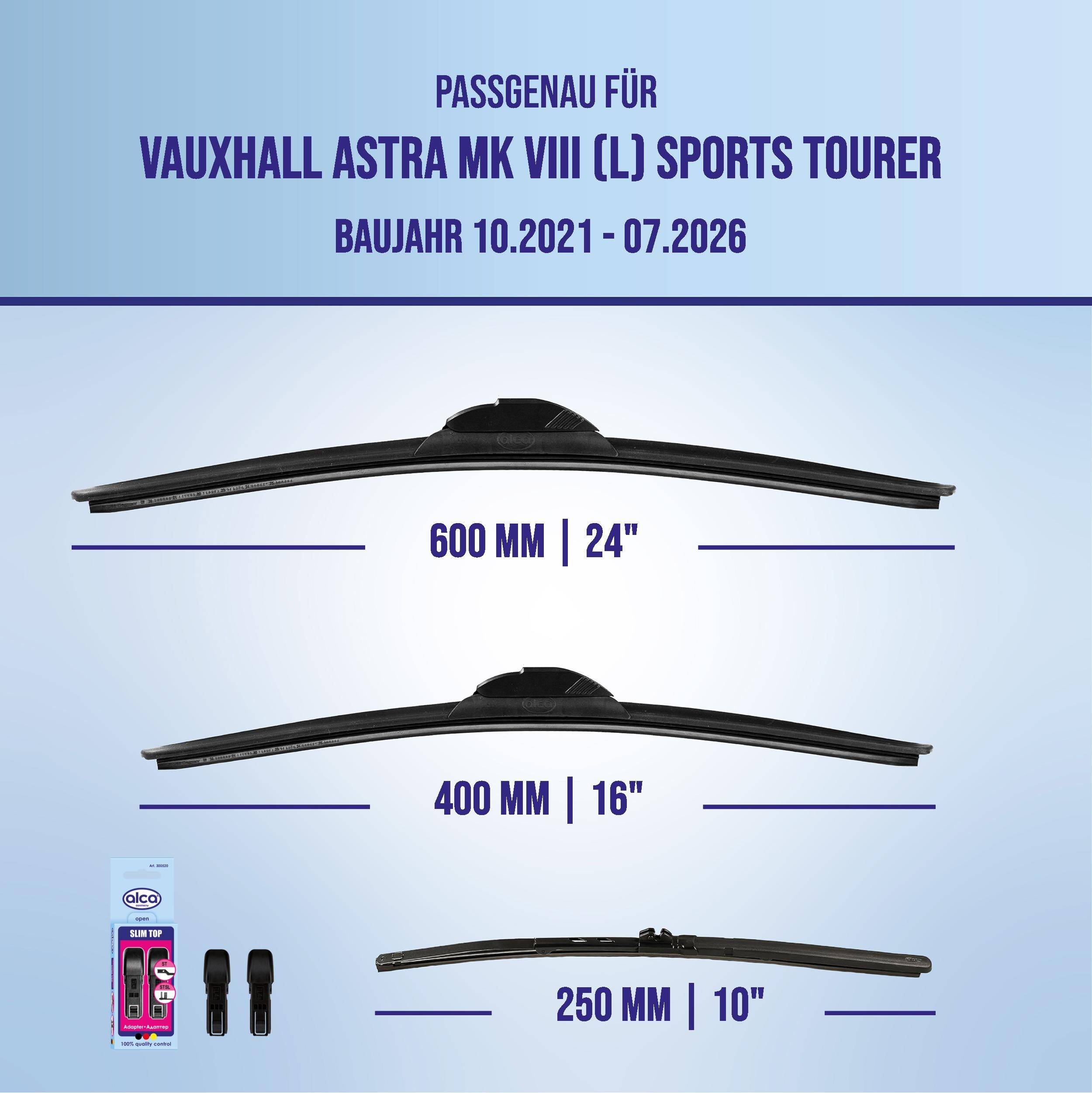 Werbeanzeige mit Scheibenwischerblatt-Größen für Vauxhall Astra MK VIII (L) Sports Tourer, Modelljahre 10/2021-07/2026: 600 mm, 400 mm und 250 mm.