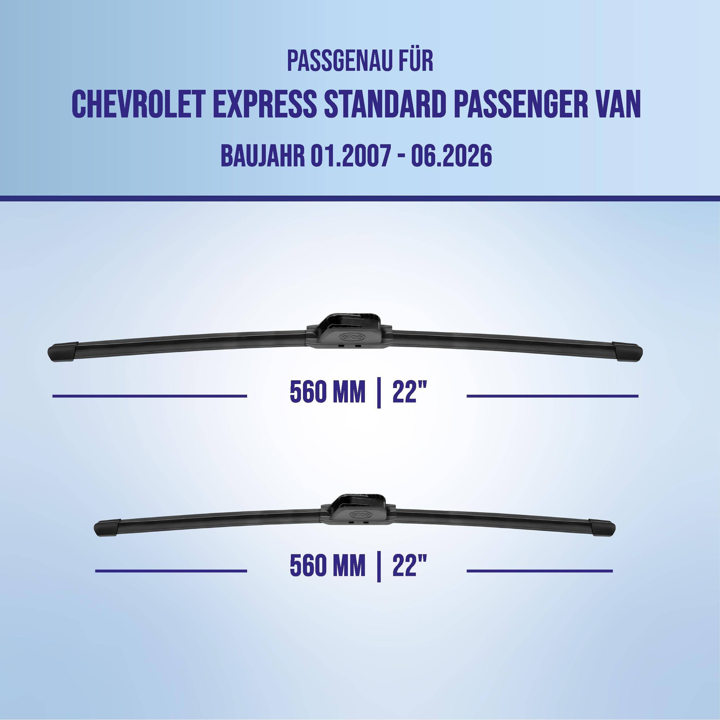 Anzeige für Scheibenwischer kompatibel mit Chevrolet Express Standard Passenger Van, Modelljahre 01.2007-06.2026; zeigt zwei 560 mm (22 Zoll) Blätter.