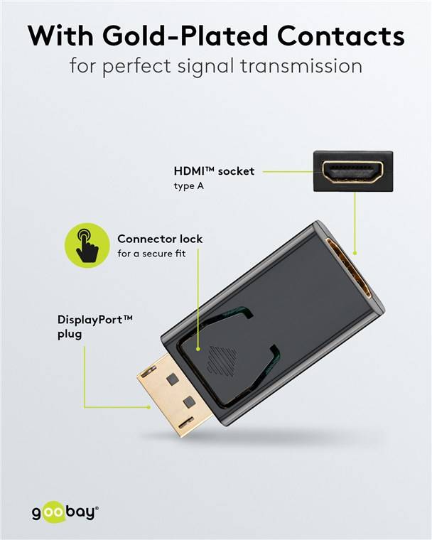 10X Goobay 51719 DisplayPort/HDMI™ Adapter 1.1, vergoldet, Schwarz - DisplayPort-Stecker > HDMI™-Buchse (Typ A)