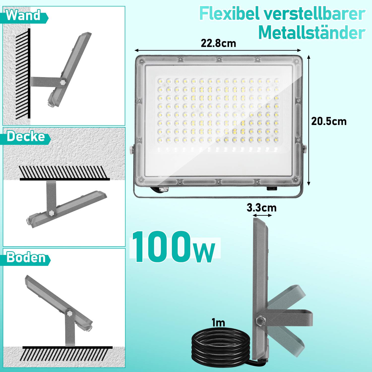 Produktdiagramm einer 100-W-LED-Flutlichtleuchte mit flexibel verstellbarem Metallständer, das Wand-, Decken- und Bodenmontageoptionen sowie Abmessungen zeigt: 22,8 cm x 20,5 cm, 3,3 cm, 1 m Kabel.